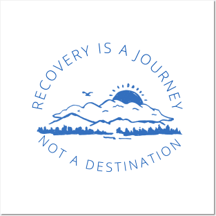 Recovery is a Journey not a destination in blue Posters and Art